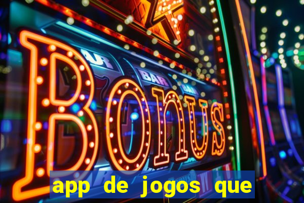 app de jogos que realmente pagam dinheiro